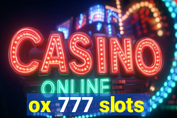 ox 777 slots